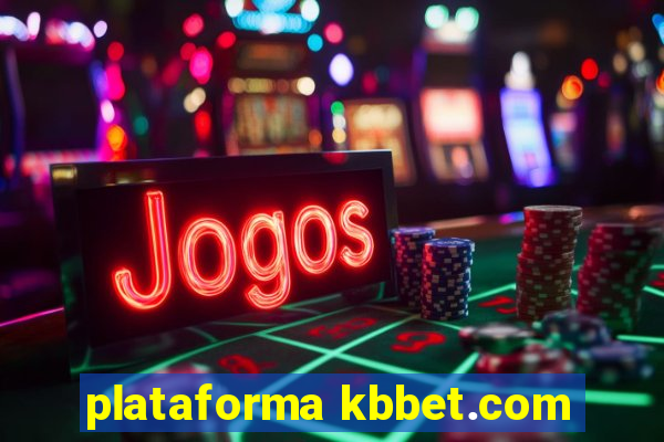 plataforma kbbet.com